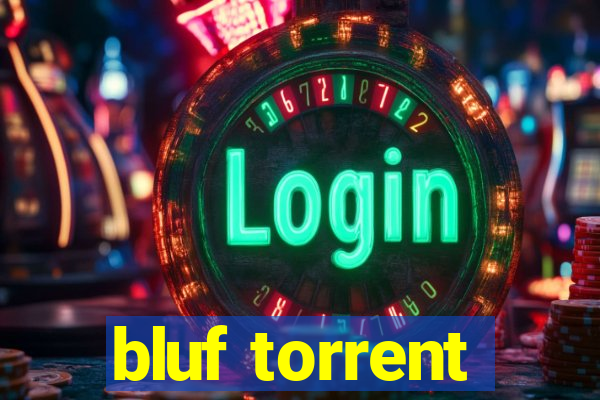 bluf torrent